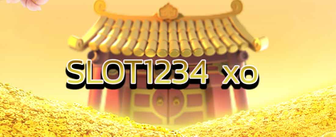 SLOT1234 XO เกมสล็อต โบนัสพิเศษ เงินรางวัลก้อนใหญ่ เดิมพันฟรี ไม่มีค่าธรรมเนียม.jpg